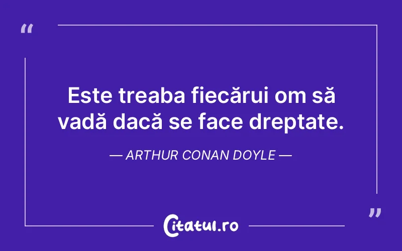 Citat Arthur Conan Doyle - citate viata