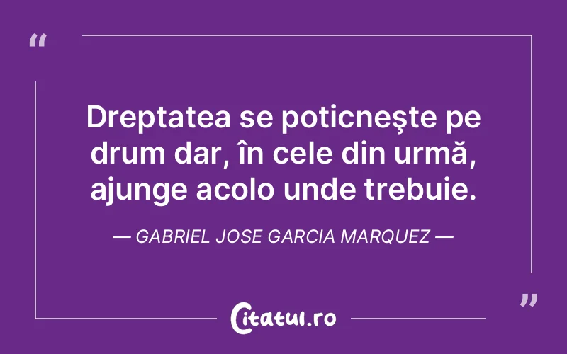 Citat Gabriel Jose Garcia Marquez - citate viata