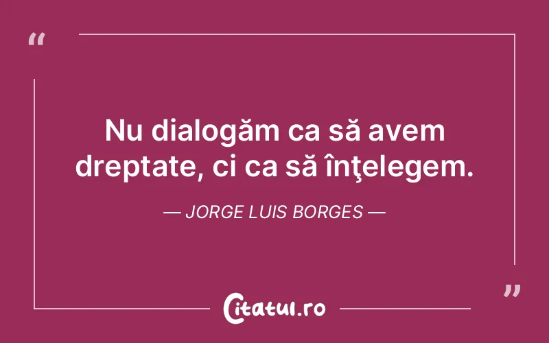 Citat Jorge Luis Borges - citate viata