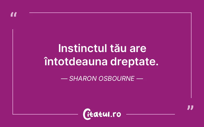 Citat Sharon Osbourne - citate viata