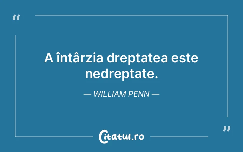 Citat William Penn - citate viata