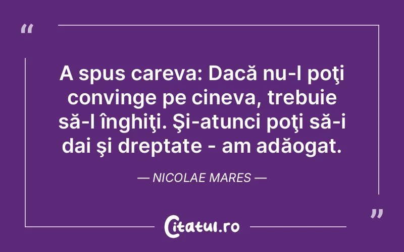 Citat Nicolae Mares - citate viata
