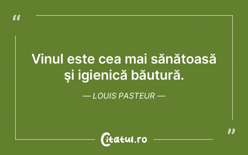 Citat Louis Pasteur - citate viata