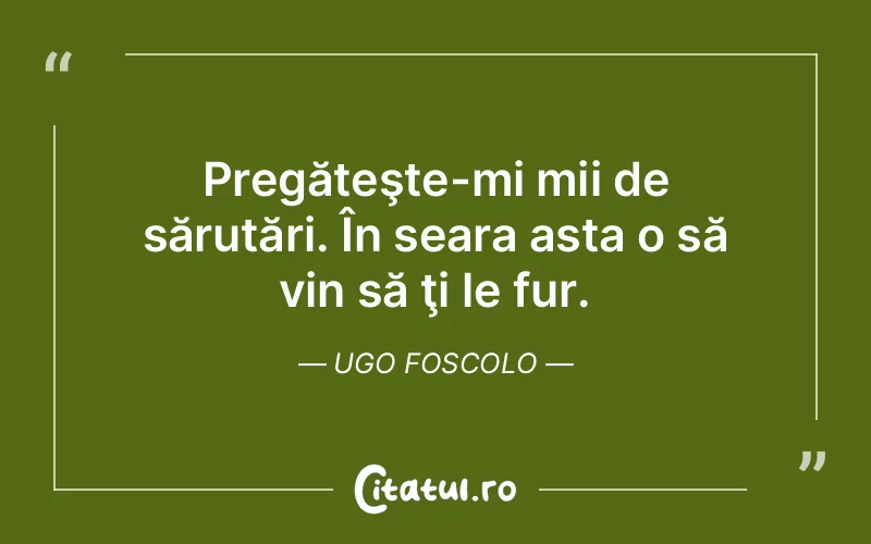 Citat Ugo Foscolo - citate viata