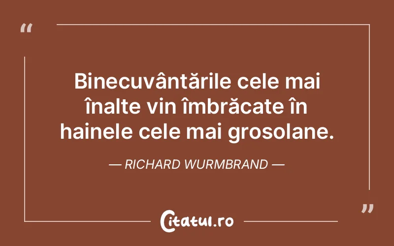 Citat Richard Wurmbrand - citate viata