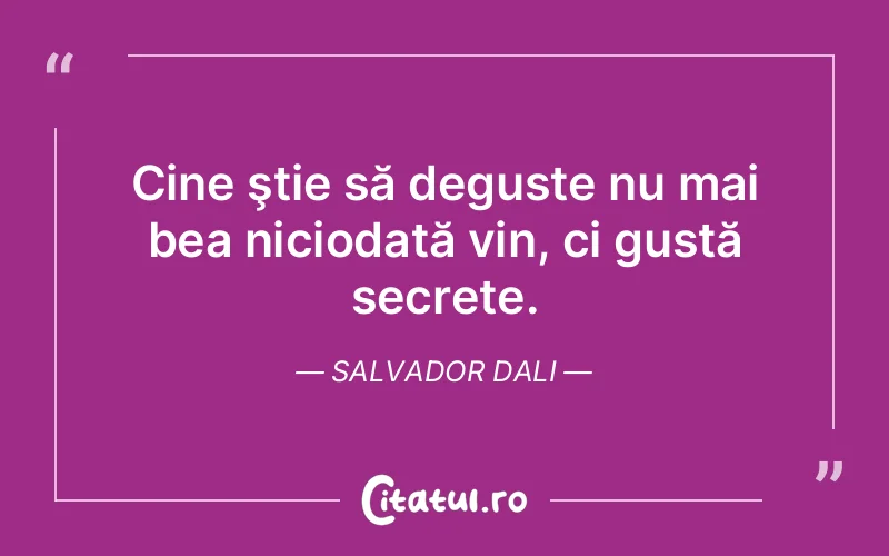 Citat Salvador Dali - citate viata