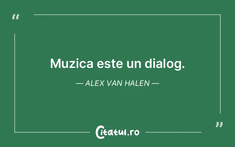 Citat Alex Van Halen - citate viata
