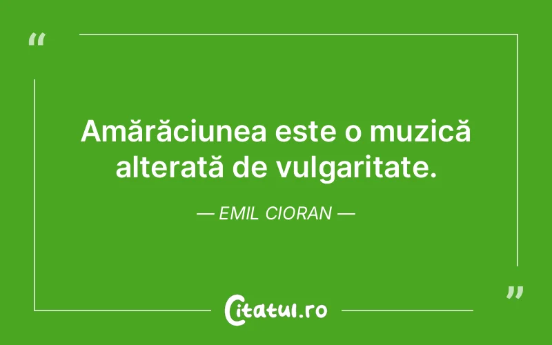 Citat Emil Cioran - citate viata
