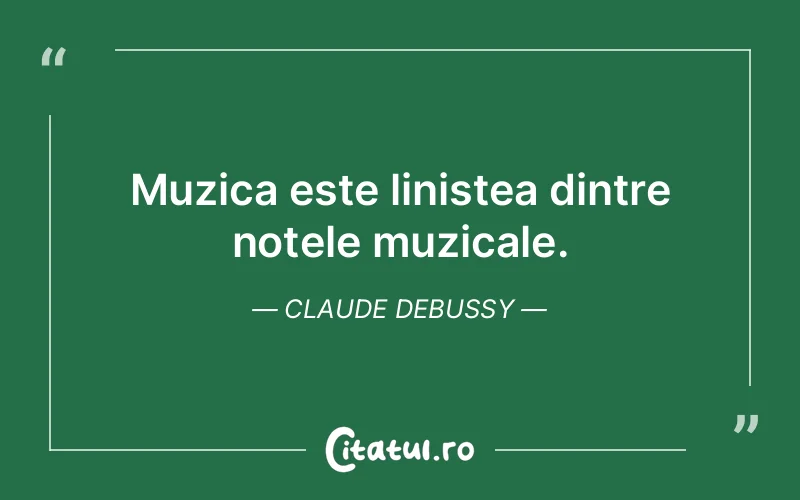Citat Claude Debussy - citate viata