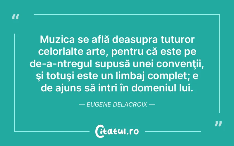 Citat Eugene Delacroix - citate viata