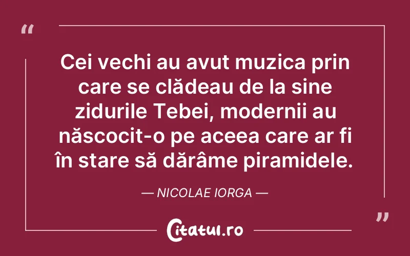 Citat Nicolae Iorga - citate viata