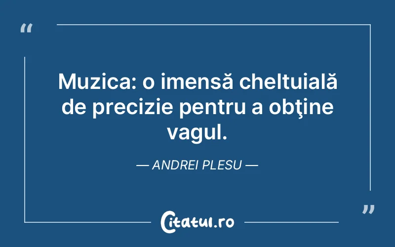 Citat Andrei Plesu - citate viata