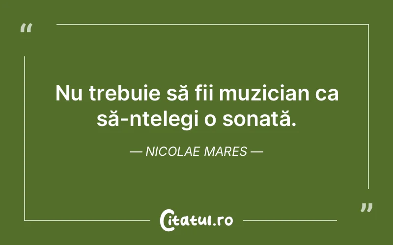 Citat Nicolae Mares - citate viata