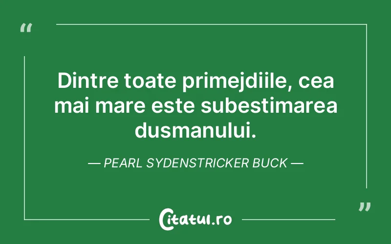 Citat Pearl Sydenstricker Buck - citate viata