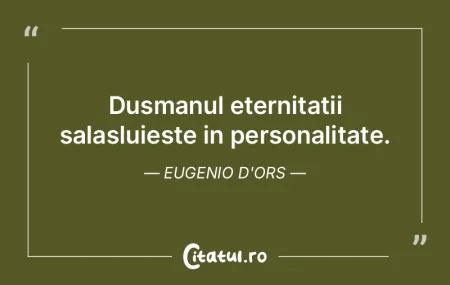 Daca nu ai dusmani inseamna ca nu ai car...