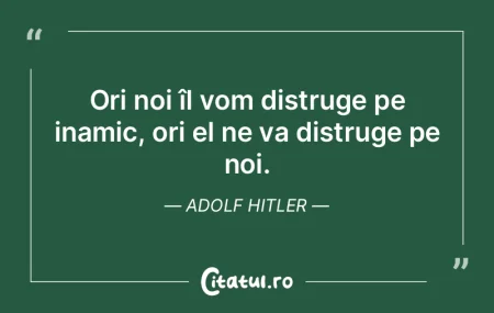 Nu este cu putinţă să birui pe duşma...