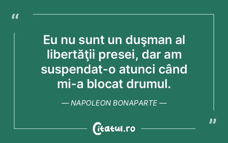 Citat Napoleon Bonaparte - citate viata