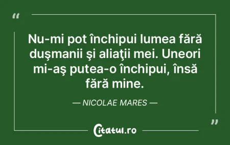 Adversarul combătut nu înseamnă dușm...