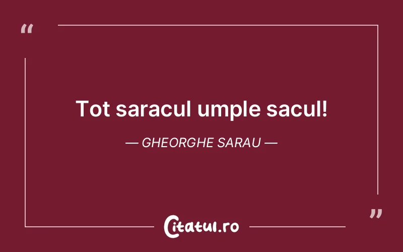 Citat Gheorghe Sarau - citate viata