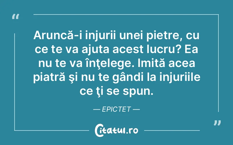 Citat Epictet - citate viata