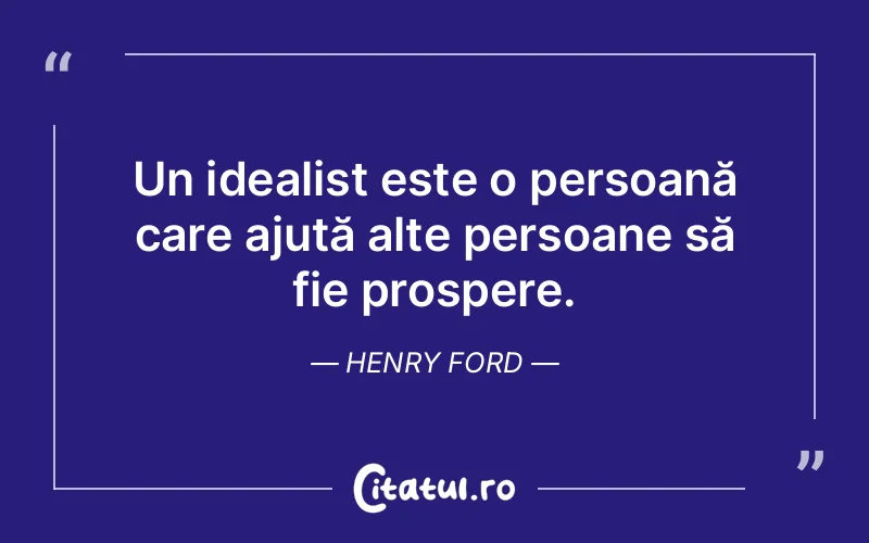 Citat Henry Ford - citate viata