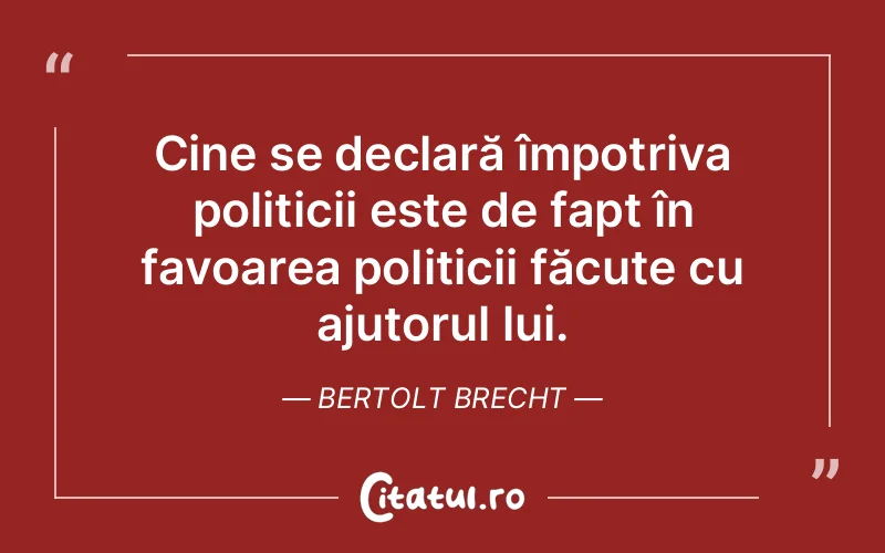 Citat Bertolt Brecht - citate viata