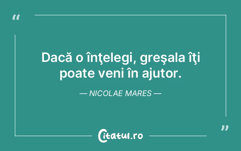 Citat Nicolae Mares - citate viata