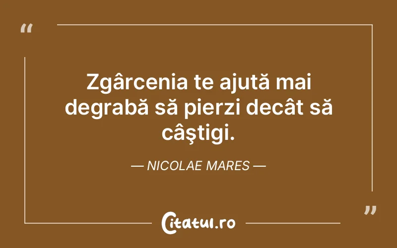 Citat Nicolae Mares - citate viata