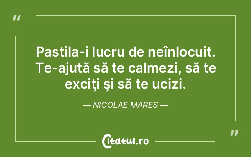 Citat Nicolae Mares - citate viata