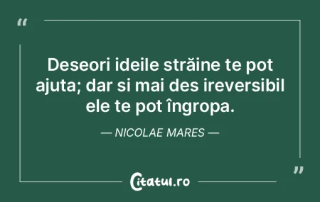 Îndrăzneala, și de-i multă, nu te-aj...