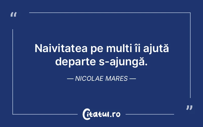 Citat Nicolae Mares - citate viata