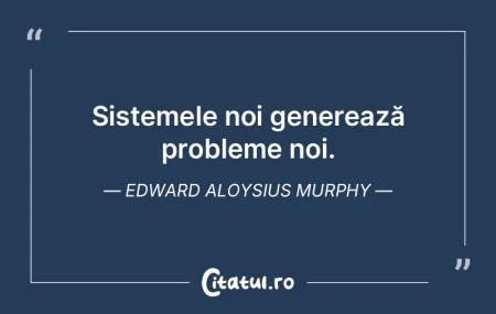 Orice soluție generează noi probleme. ...