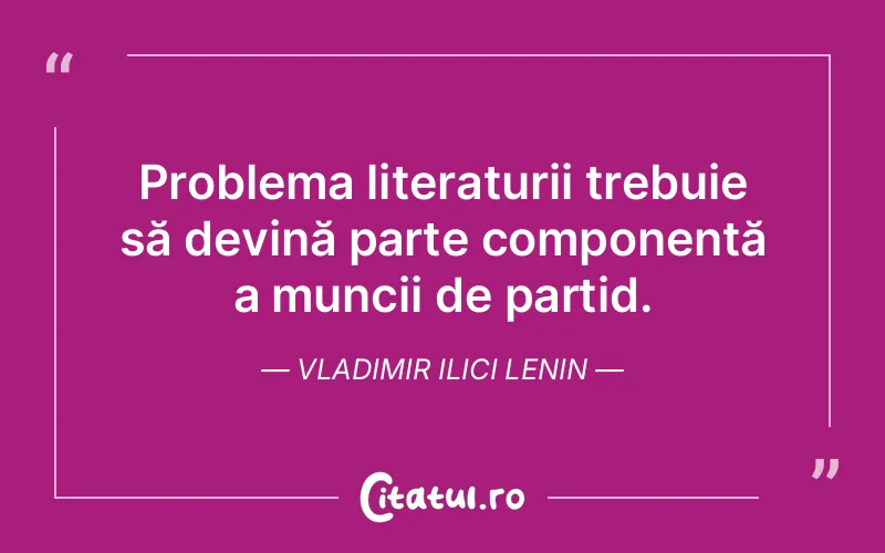 Citat Vladimir Ilici Lenin - citate viata