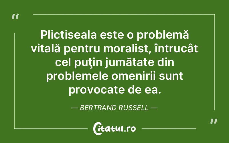 Citat Bertrand Russell - citate viata