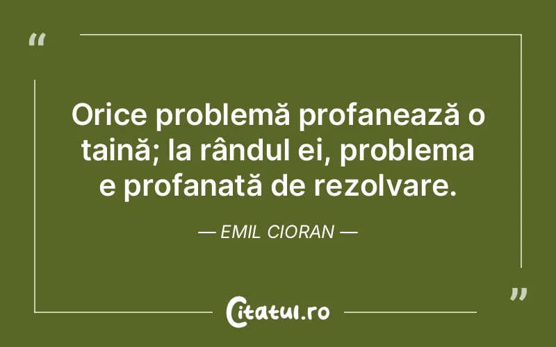 Citat Emil Cioran - citate viata
