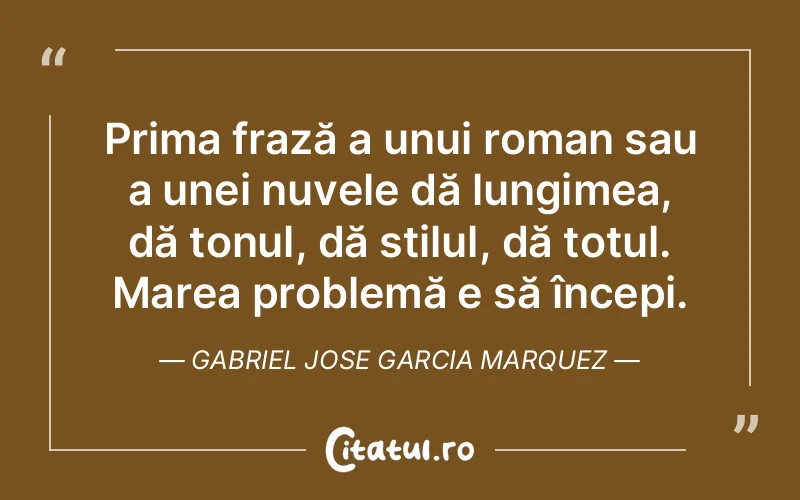 Citat Gabriel Jose Garcia Marquez - citate viata