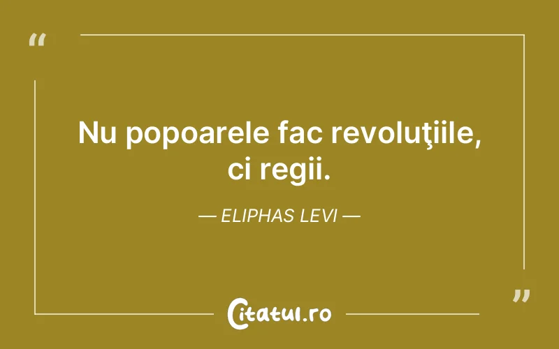 Citat Eliphas Levi - citate viata