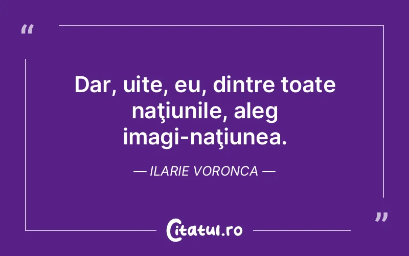 Citat Ilarie Voronca - citate viata