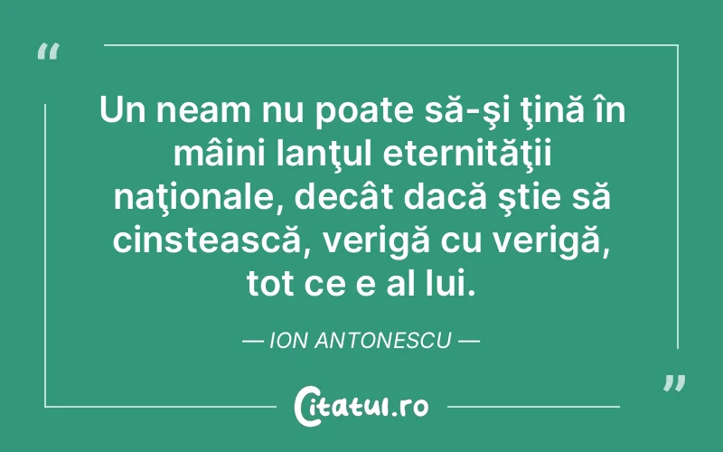 Citat Ion Antonescu - citate viata