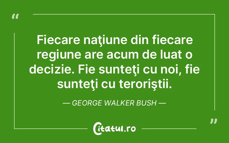 Citat George Walker Bush - citate viata