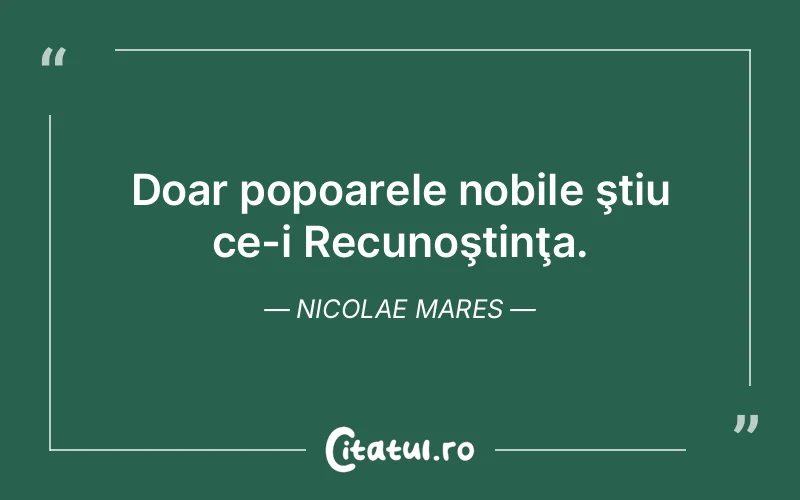 Citat Nicolae Mares - citate viata