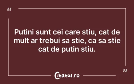Nu știi când este de ajuns decât atun...