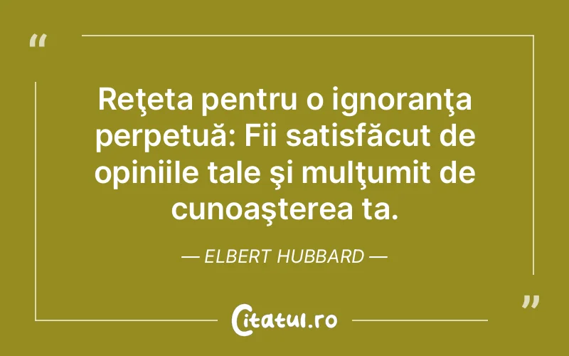 Citat Elbert Hubbard - citate viata