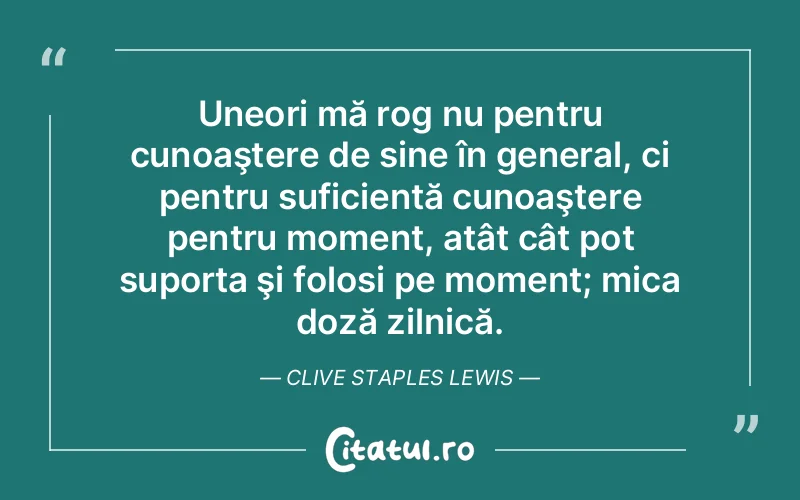 Citat Clive Staples Lewis - citate viata