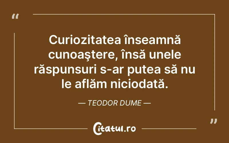 Citat Teodor Dume - citate viata