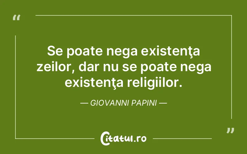 Citat Giovanni Papini - citate viata