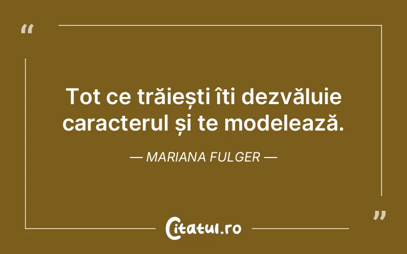 Citat Mariana Fulger - citate viata