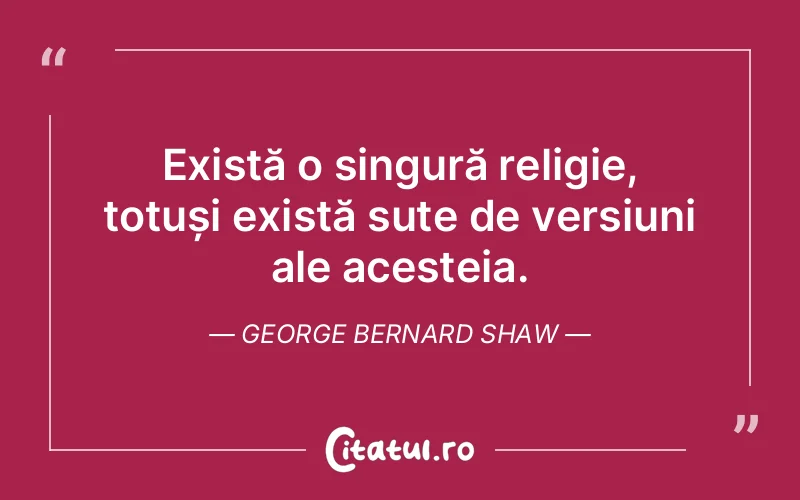 Citat George Bernard Shaw - citate viata