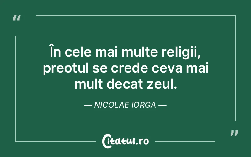 Citat Nicolae Iorga - citate viata