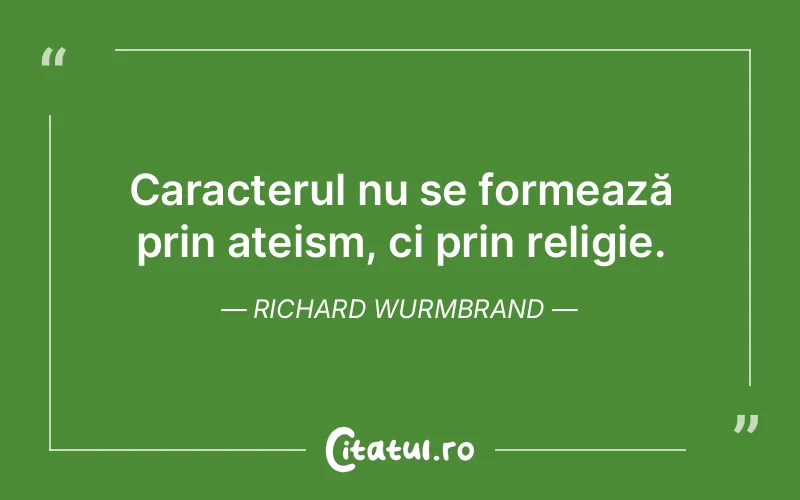 Citat Richard Wurmbrand - citate viata